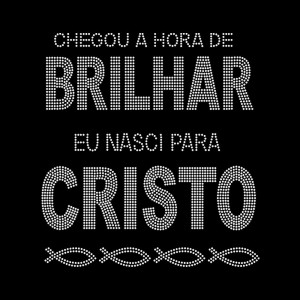 Brilhar para Cristo - Ref: 1593 Brilhar para Cristo - Ref: 1593