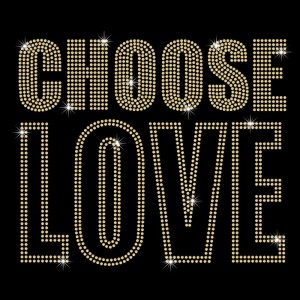 Choose Love - Ref: 2896