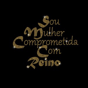 Sou Mulher Comprometida Com Reino - Ref: 3219 Sou Mulher Comprometida Com Reino - Ref: 3219