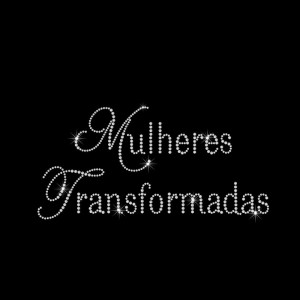Mulheres Transformadas - Ref: 3345