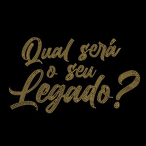 Qual Será O Seu Legado? - Ref: 3931
