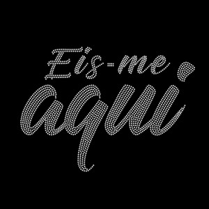 Eis-Me Aqui - Ref: 4713