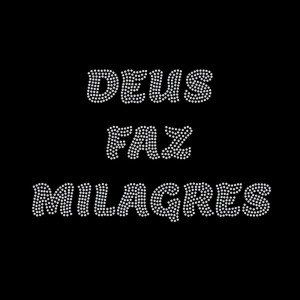 Deus Faz Milagres - Ref: 4152 Deus Faz Milagres - Ref: 4152